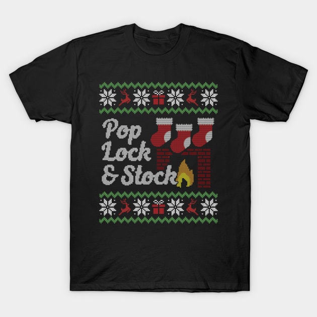 Ugly Christmas Sweater Pop Lock Stock T-Shirt by HolidayoftheWeek